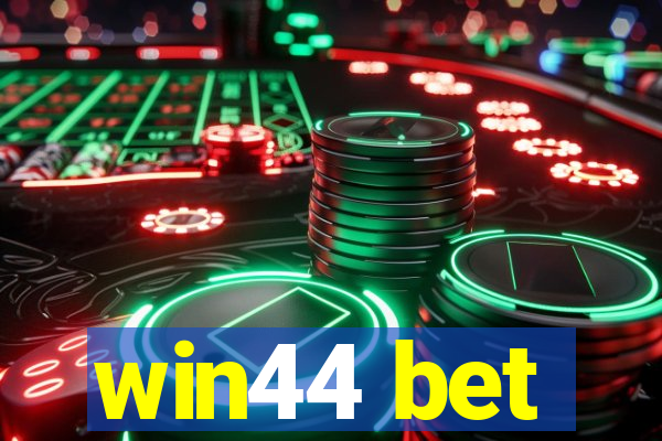 win44 bet